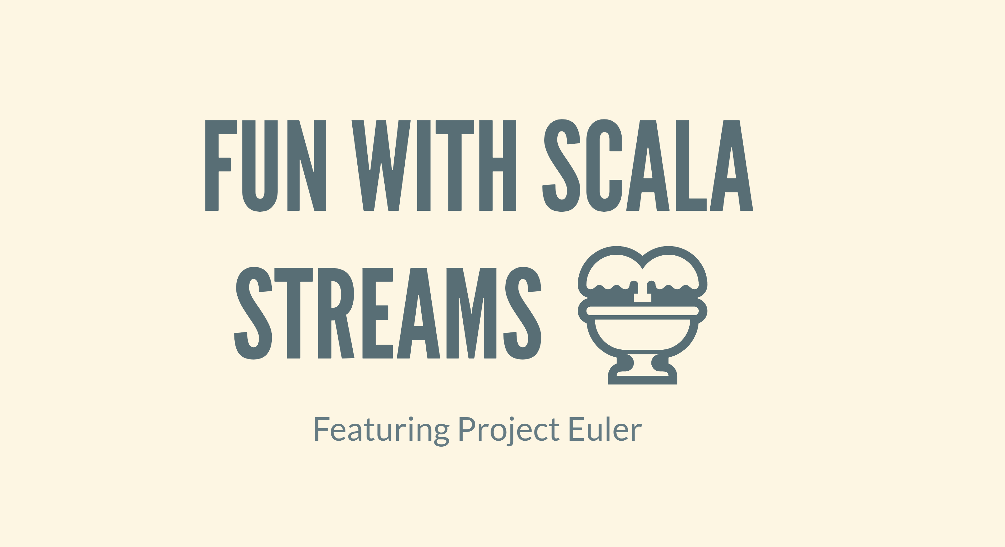 Fun with Scala Streams
